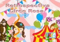 retrospectiva animada tema circo rosa